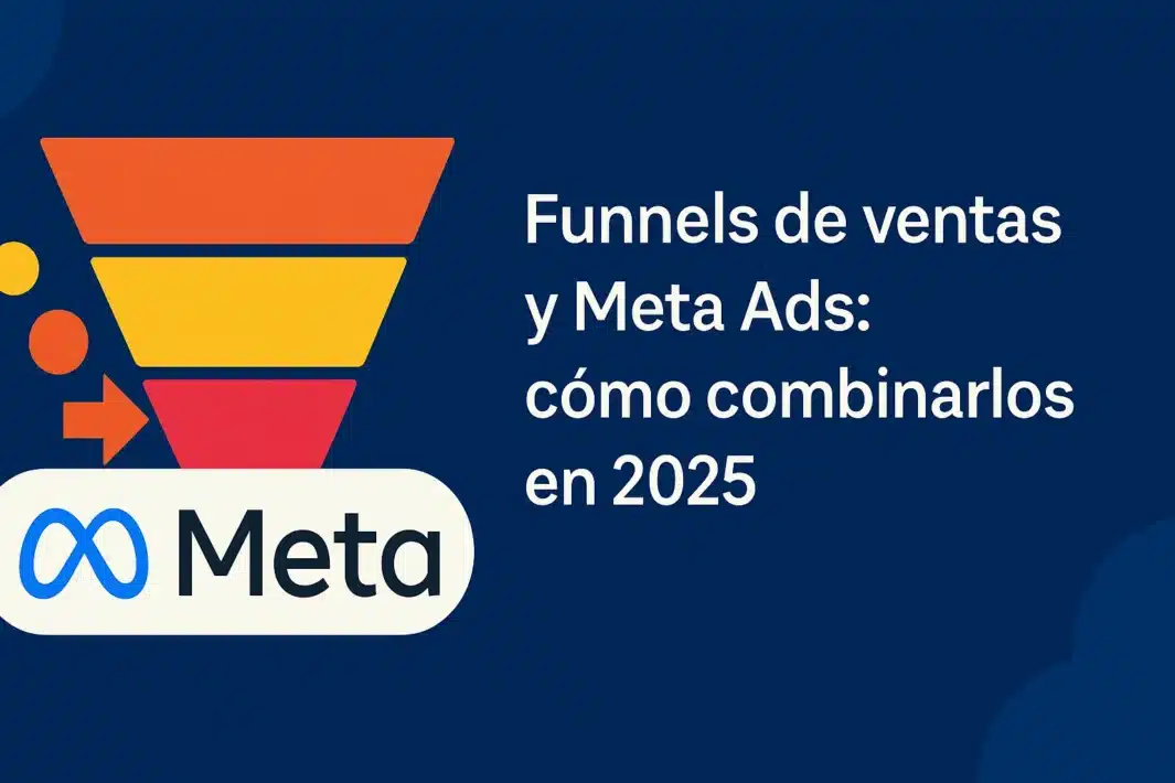 funnels de ventas con Meta Ads para maximizar resultados en 2025